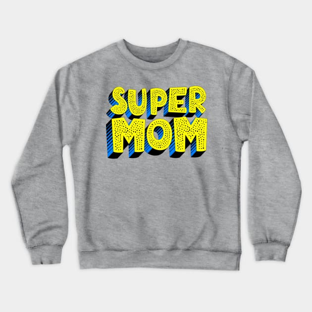 Super Mom Comic Style Crewneck Sweatshirt by AlondraHanley